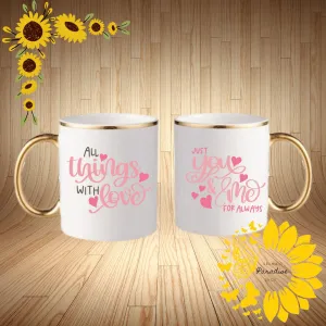 Gold Trim Personalized Mugs,Valentine Designs in a Mug,Birthday Gift, Gift for Her/Him,Anniversary,Valentine's day,for any Gift Occasions.